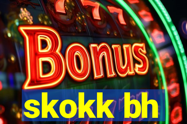 skokk bh
